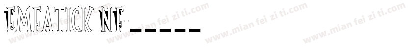 Emfatick NF字体转换